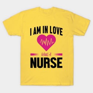 I am in Love with a Nurse T-Shirt